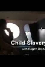 Watch Child Slavery with Rageh Omaar Movie25