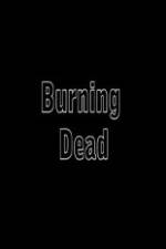 Watch Burning Dead Movie25