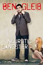 Watch Ben Gleib: Neurotic Gangster Movie25