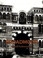 Watch Broadmoor: A History of the Criminally Insane Movie25