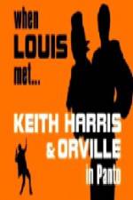 Watch When Louis Met Keith Harris and Orville Movie25