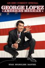 Watch George Lopez: America's Mexican Movie25