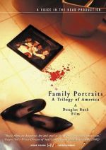 Watch Family Portraits: A Trilogy of America Movie25