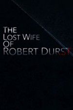 Watch The Lost Wife of Robert Durst Movie25