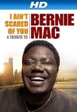 Watch I Ain\'t Scared of You: A Tribute to Bernie Mac Movie25