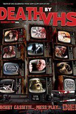 Watch Death by VHS Movie25