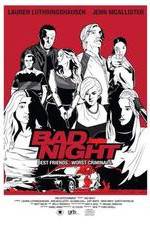Watch Bad Night Movie25