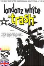 Watch Londonz White Trash Movie25