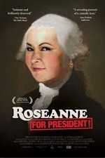 Watch Roseanne for President Movie25