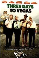 Watch Three Days to Vegas Movie25
