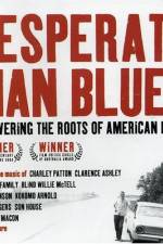 Watch Desperate Man Blues Movie25
