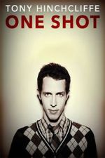 Watch Tony Hinchcliffe: One Shot (TV Special 2016) Movie25