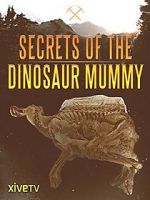 Watch Secrets of the Dinosaur Mummy Movie25