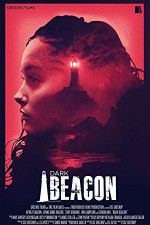 Watch Dark Beacon Movie25