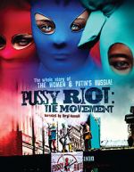 Watch Pussy Riot: The Movement Movie25
