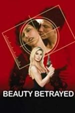 Watch Beauty Betrayed Movie25
