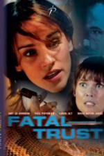 Watch Fatal Trust Movie25