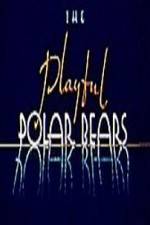 Watch The Playful Polar Bears Movie25
