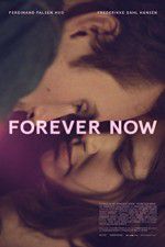 Watch Forever Now Movie25