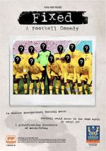 Watch Fixed: A Football Comedy Movie25
