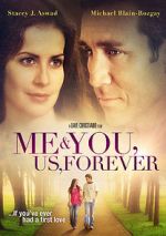 Watch Me & You, Us, Forever Movie25