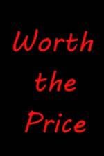 Watch Worth the Price Movie25