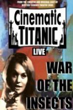 Watch Cinematic Titanic War Of The Insects Movie25