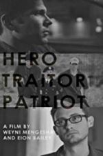 Watch Hero. Traitor. Patriot Movie25