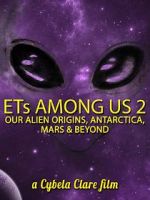Watch ETs Among Us 2: Our Alien Origins, Antarctica, Mars and Beyond Movie25