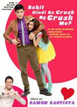 Watch Bakit hindi ka crush ng crush mo? Movie25
