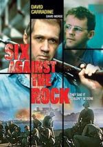 Watch Six Against the Rock Movie25