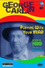 Watch George Carlin Playin' with Your Head Movie25