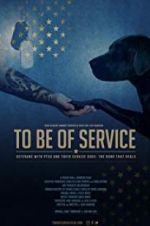 Watch To Be of Service Movie25
