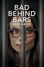 Watch Bad Behind Bars: Jodi Arias Movie25