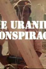 Watch Uranium Conspiracy Movie25