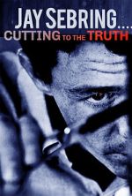 Watch Jay Sebring....Cutting to the Truth Movie25