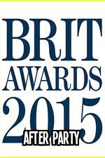 Watch The BRIT Awards - Afterparty 2015 Movie25