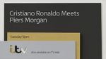 Watch Cristiano Ronaldo Meets Piers Morgan Movie25