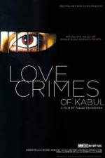 Watch The Love Crimes of Kabul Movie25