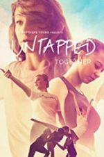 Watch Untapped Together Movie25