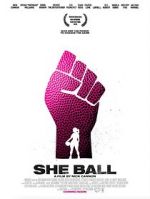 Watch She Ball Movie25