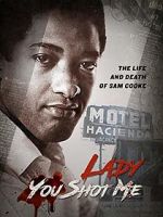 Watch Lady You Shot Me: Life and Death of Sam Cooke Movie25
