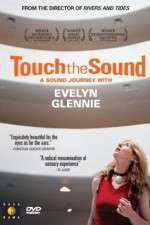 Watch Touch the Sound: A Sound Journey with Evelyn Glennie Movie25