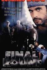 Watch Final Round Movie25