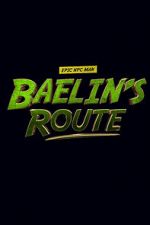 Watch Baelin\'s Route: An Epic NPC Man Adventure Movie25