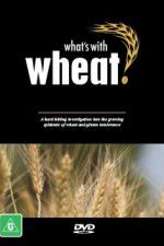 Watch What\'s with Wheat? Movie25