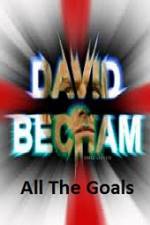 Watch David Beckham All The Goals Movie25
