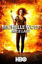 Watch Michelle Wolf: Nice Lady Movie25