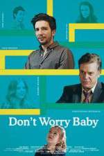 Watch Don't Worry Baby Movie25