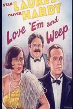 Watch Love 'Em and Weep Movie25